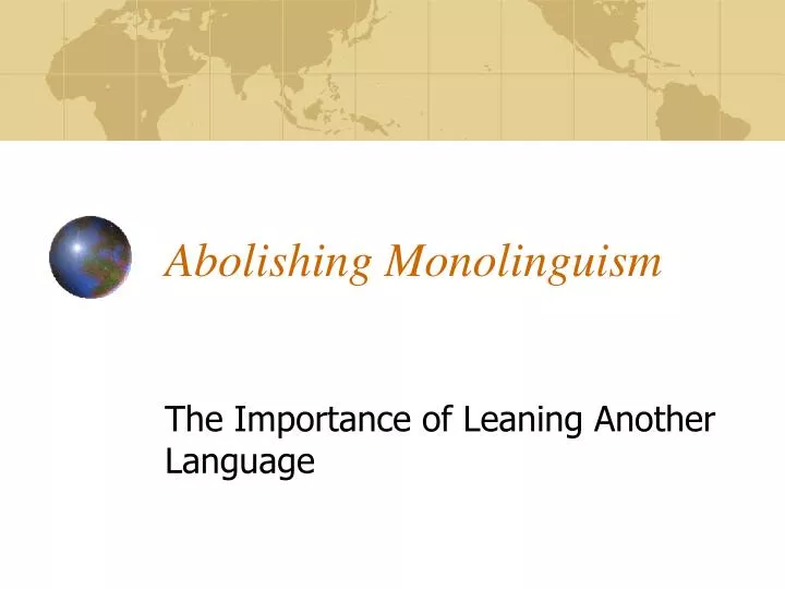 abolishing monolinguism