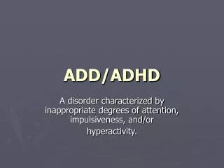 ADD/ADHD