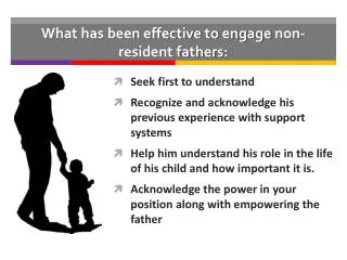 What has been effective to engage non-resident fathers :