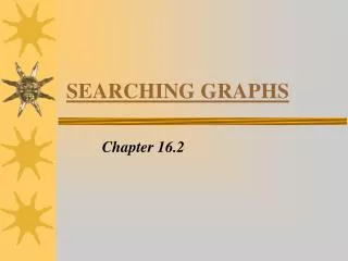 SEARCHING GRAPHS