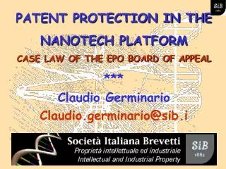 PATENT PROTECTION IN THE NANOTECH PLATFORM CASE LAW OF THE EPO BOARD OF APPEAL ***