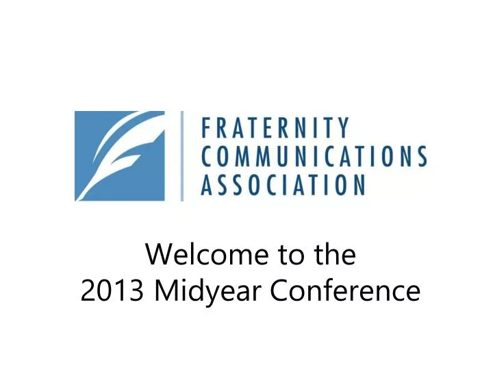 welcome to the 2013 midyear conference