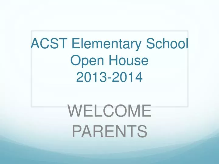 acst elementary school open house 2013 2014