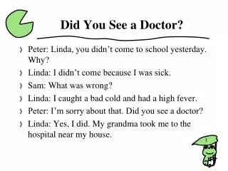 Did You See a Doctor?