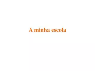 a minha escola