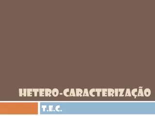 hetero caracteriza o
