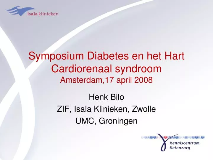 symposium diabetes en het hart cardiorenaal syndroom amsterdam 17 april 2008