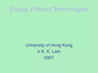Energy Efficient Technologies
