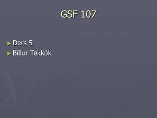 gsf 107