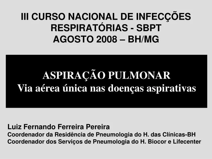 iii curso nacional de infec es respirat rias sbpt agosto 2008 bh mg