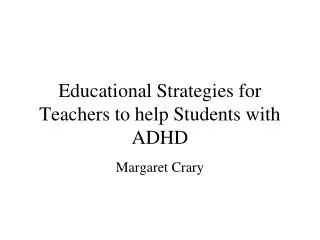 Educational Strategies for Teachers to help Students with ADHD