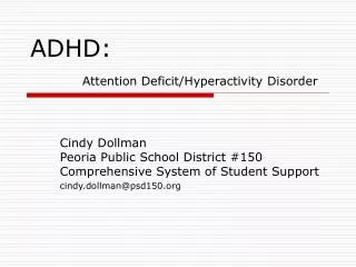ADHD: Attention Deficit/Hyperactivity Disorder