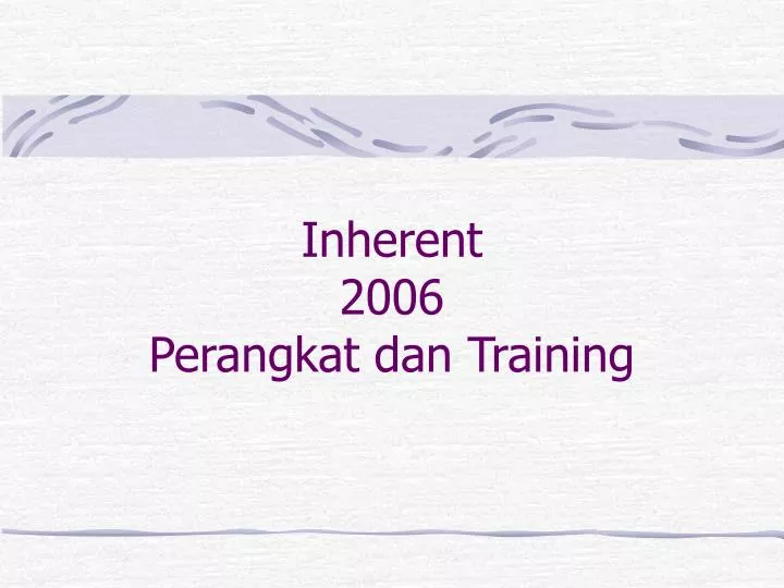 inherent 2006 perangkat dan training