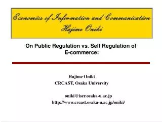 On Public Regulation vs. Self Regulation of E-commerce:
