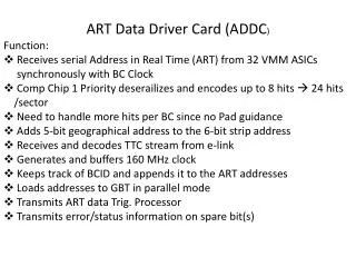 ART Data Driver Card (ADDC ) Function: