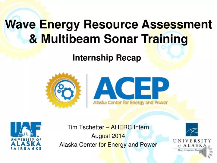 tim tschetter aherc intern august 2014 alaska center for energy and power