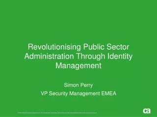 Revolutionising Public Sector Administration Through Identity Management