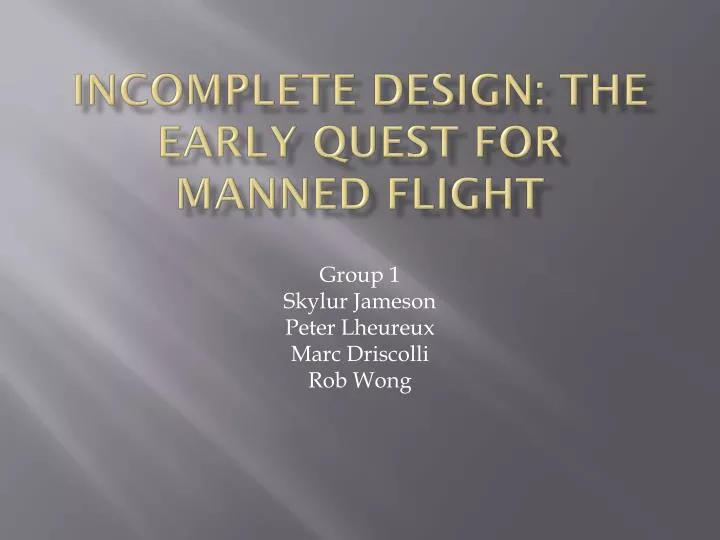 incomplete design the early quest for manned flight