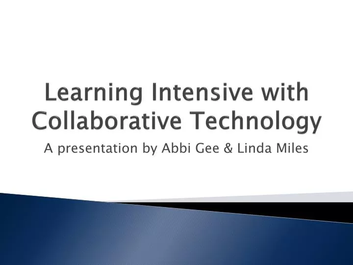 learning intensive with collaborative technology