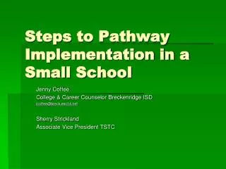 Steps to Pathway Implementation in a Small School