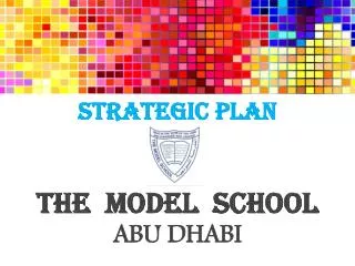 STRATEGIC PLAN THE MODEL SCHOOL ABU DHABI