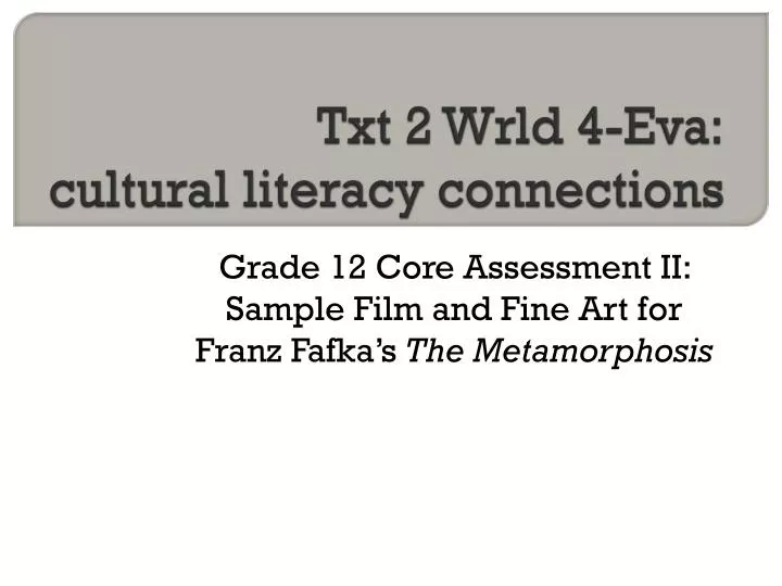 txt 2 wrld 4 eva cultural literacy connections