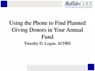 Using the Phone to Find Planned Giving Donors in Your Annual Fund