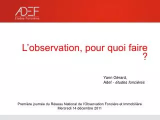 l observation pour quoi faire