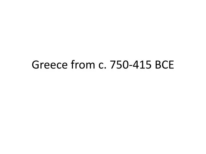 greece from c 750 415 bce
