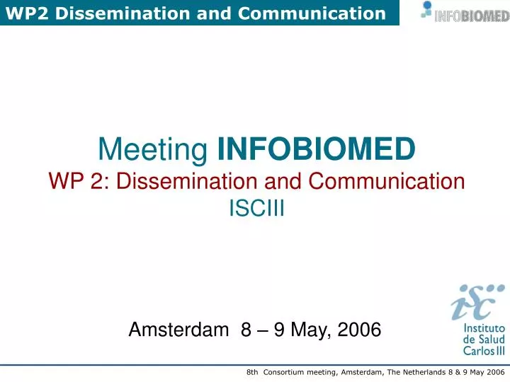 meeting infobiomed wp 2 dissemination and communication isciii