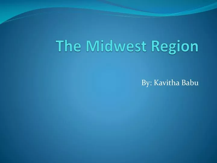 Ppt The Midwest Region Powerpoint Presentation Free Download Id