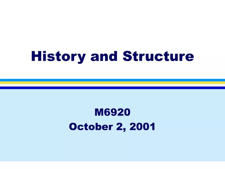history and structure