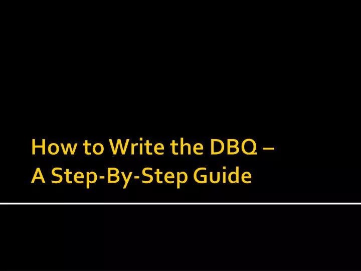 how to write the dbq a step by step guide
