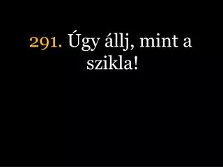 291 gy llj mint a szikla