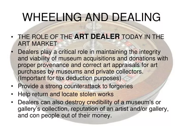 wheeling and dealing