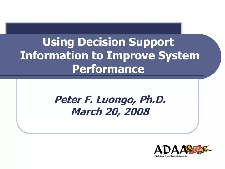 using decision support information to improve system performance
