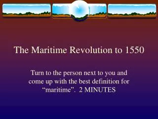 The Maritime Revolution to 1550