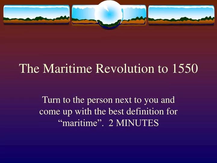 the maritime revolution to 1550
