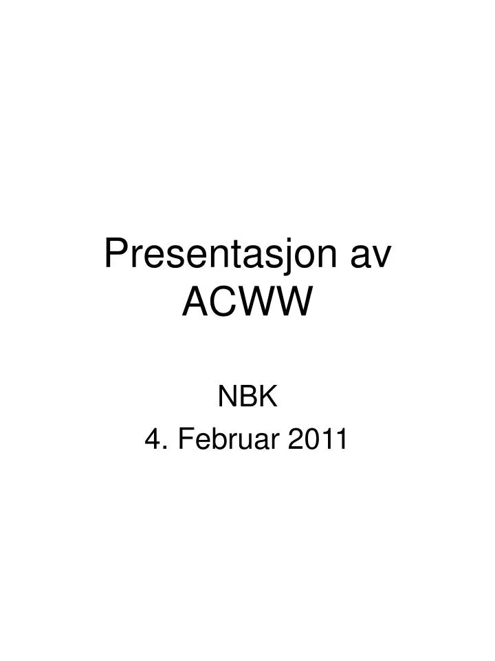 presentasjon av acww