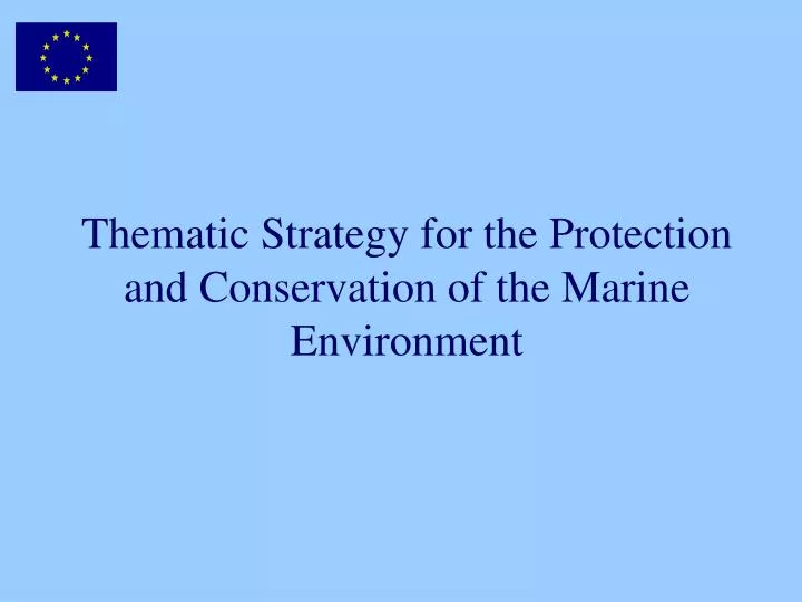 thematic strategy for the protection and conservation of the marine environment
