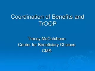 Coordination of Benefits and TrOOP