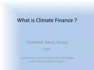 What is Climate Finance ?