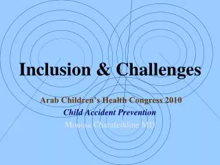 Inclusion &amp; Challenges