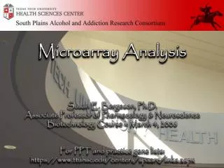Microarray Analysis Susan E. Bergeson, Ph.D. Associate Professor of Pharmacology &amp; Neuroscience
