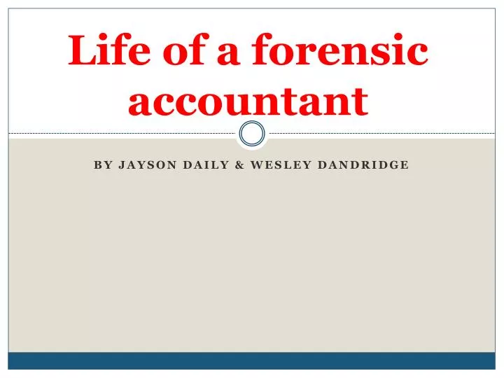 life of a forensic accountant