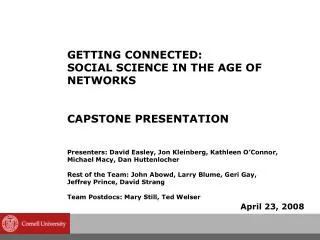 GETTING CONNECTED: SOCIAL SCIENCE IN THE AGE OF NETWORKS CAPSTONE PRESENTATION