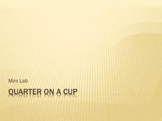 Quarter on a cup
