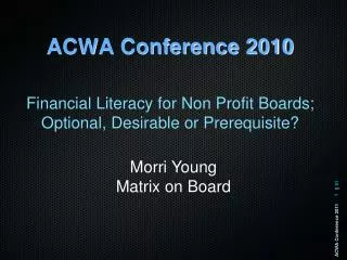 ACWA Conference 2010 Financial Literacy for Non Profit Boards;