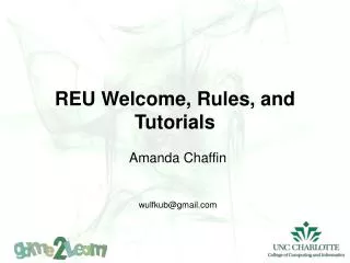 REU Welcome, Rules, and Tutorials