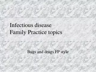 Infectious disease Family Practice topics
